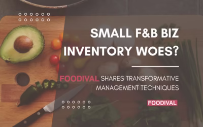 Small F&B Biz Inventory Woes? FOODIVAL Shares Transformative Management Techniques