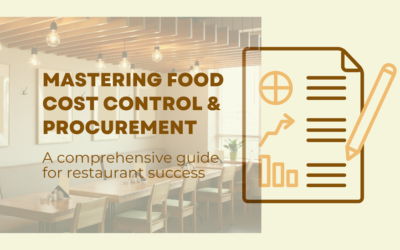 Mastering Food Cost Control and Procurement: A Comprehensive Guide for Restaurant Success