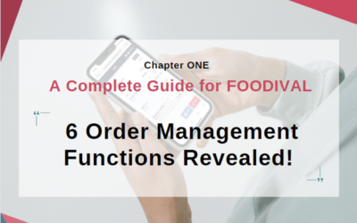 【Chapter ONE】A Complete Guide for FOODIVAL: 6 Order Management Functions Revealed!